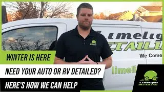 Winter is Here! Do You Need Your Auto or RV Detailed? Here's How We Can Help