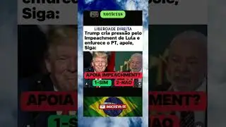 🚨 Trump Pressiona pelo Impeachment de Lula e Revolta o PT!
