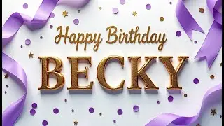 ⭐ &ldquo;Happy Birthday BECKY 🎉 | Magical Song With Name | Personalised Birthday Wishes&rdquo;