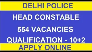 || Delhi Police Head Constable (Ministerial) 554 Vacancies | DP HC Apply Online before 13 Nov 2019