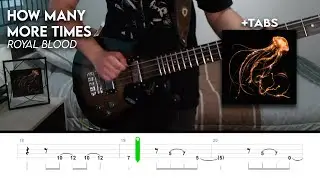 How Many More Times - Royal Blood (Bass Cover + Play Along TABS)