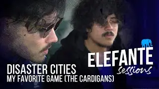 My Favorite Game (The Cardigans) - Disaster Cities | ELEFANTE SESSIONS