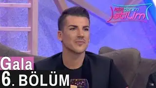 İşte Benim Stilim - Gala (Eleme) Tek Parça - 6. Bölüm