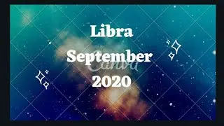 Tarot Reading of Libra September 2020