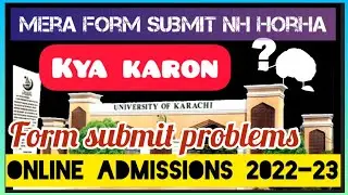 Karachi University Online Admission Form submit problems Solved