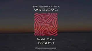 Fabrizio Carioni - Ghost Port (WKB073)