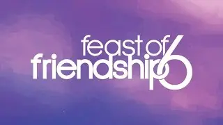 Flashback Feast Of Friendship 6