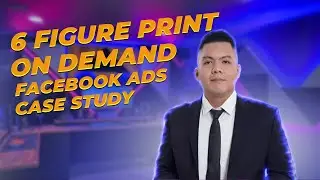 6 Figure Print on Demand Facebook ADS Case Study
