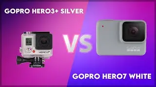 GoPro Hero3+ Silver vs GoPro Hero7 White Technical Comparison