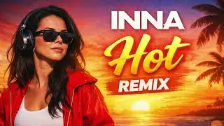 Inna - Hot (Just A Kid Remix)