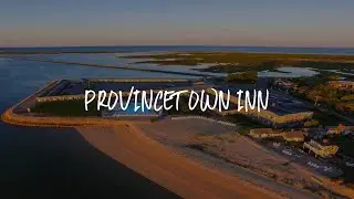 Provincetown Inn Review - Provincetown , United States of America