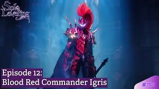 Blood-Red Commander Igris! (Solo Levelling Arise: Overdrive, Episode 12)