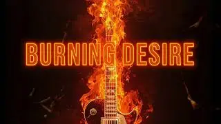 Burning Desire &ndash; Melodic Rock Fire