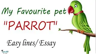 My Favourite Pet - Parrot || Favourite Bird || Pet Animal || Essay writing || LearnVid Dr. Dipti