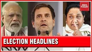 Election Headlines : Cong Song Row| Mayawati Campaigns | BJP Manifesto| Priyanka Gandhi In UP