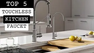 Top 5 Best Touchless Kitchen Faucet 2023