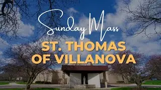 12-21-2025 ENGLISH Mass 10:00 AM St Thomas of Villanova