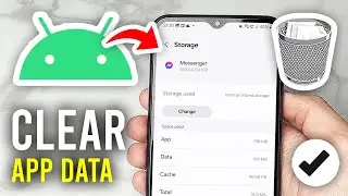 How To Clear App Data On Android - Full Guide