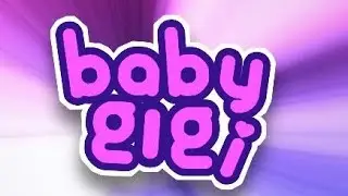 BABY GIGI [FROM THE VAULT]: WHAT IT DO??