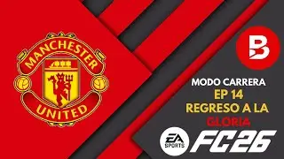 COMMUNITY SHIELD Y CHAMPIONS LEAGUE | Modo Carrera FC 26 | Manchester United | EP 14