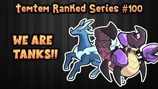 TemTem Ranked Series #100 - Squishy Akranox and Oceara? Nah we BULKY here!