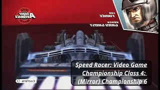 Speed Racer: Video Game (Wii Dolphins Emulator) - Championship Class 4 - (Mirror) Championship 6