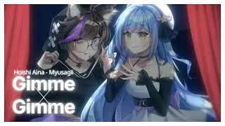 Gimme x Gimme [八王子P × Giga] | cover by Hoishi Aina & Myusagii