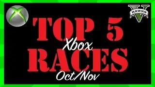 GTA Online Top 5 Xbox Custom Races (Oct/Nov) Grand Theft Auto 5 Race Links