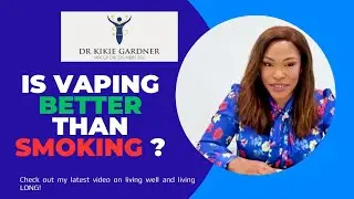 Is Vaping Better For Health Than Smoking? | Dr. Kikie Gardner MRCGP, DRCOG, MBBS, BSc.