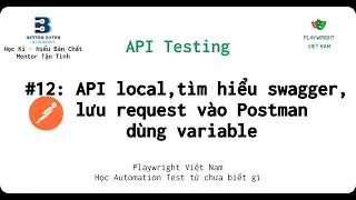 [API testing - #12]: Chạy API local, tìm hiểu swagger, lưu request vào Postman và dùng variable