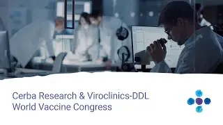 Cerba Research & Viroclinics-DDL, together at the World Vaccine Congress