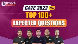 GATE 2023 Mechanical Engineering (ME) Exam | Top 100+ Expected Questions | GATE Exam Preparation