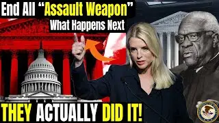 Supreme Court Decide To End All &ldquo;Assault Weapon&rdquo; Ban Case Moves Forward &mdash; What Happens Next!