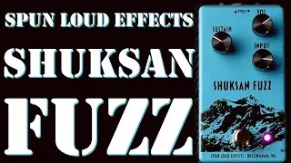 Spun Loud Effects Shuksan Fuzz || Pedal Demo Video
