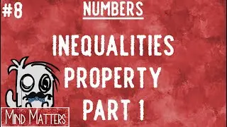 Properties Of Inequalities-(Part 1) | What are they?
