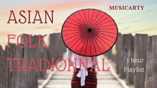 Asian Traditional and Folk Music from many Asian Countries and Cultures