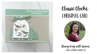 Stampin&rsquo; Up! Classic Cloche Christmas Card Tutorial