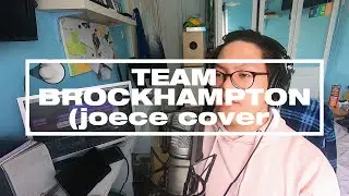 team - brockhampton (joece cover)