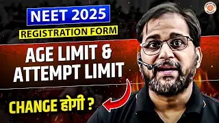 NEET 2025 AGE LIMIT AND ATTEMPT LIMIT CHANGE HOGI? | NEET 2025 FORM RELEASED - BY TARUN SIR