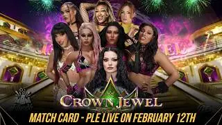 WWE 2K25 CROWN JEWEL PLE - MATCH CARD - LIVE ON FEBRUARY 11TH