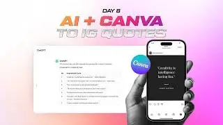 День 8 | Быстро опубликуйте 30 цитат с помощью Canva и ИИ