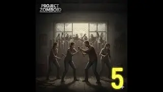 PROJECT ZOMBOID #5 | ВЫЖИВАЕМ ЛЮБОЙ ЦЕНОЙ! 🧟‍♂️