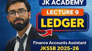 📘 Lecture 9: Ledger | Finance Accounts Assistant | JKSSB 2025-26
