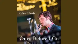 Once Before I Go