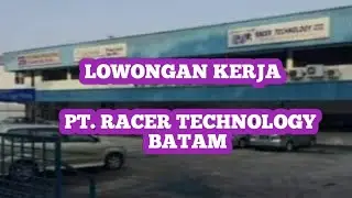PT. RACER TECHNOLOGY BATAM LOKER BATAM HARI INI IKLAN KOTA BATAM