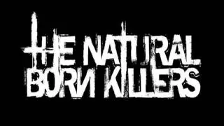 The Natural Born Killers - Last Day (HD)