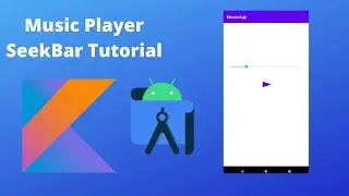 SeekBar Tutorial by making a music player app in android | Android Studio | Kotlin