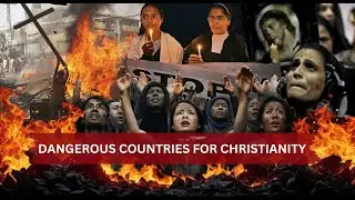 Top 10 Most Dangerous Countries for Christians in 2024 | Masihi Media