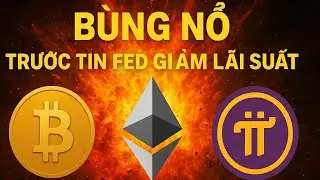 Bitcoin , ETH, Pi Network đồng loạt B&Ugrave;NG NỔ trước tin FED giảm l&atilde;i xuất