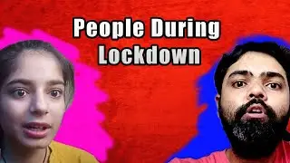 TYPES OF PEOPLE IN LOCKDOWN|Comedy sketch||Quarantine time